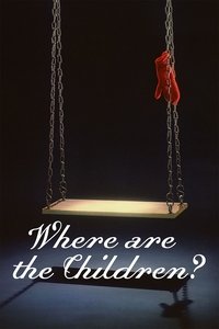 Where Are the Children? (1986)