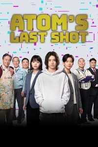 tv show poster Atom%27s+Last+Shot 2022