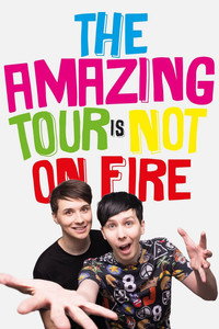 Постер фильма «Dan and Phil's The Amazing Tour is Not on Fire (2016)» — (3 из 8)