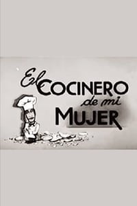 El cocinero de mi mujer (1947)