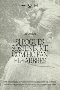 Si pogués sostenir-me com ho fan els arbres (2023)