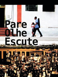 Pare, Olhe, Escute