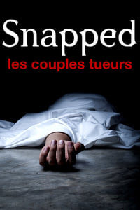 Snapped : les couples tueurs (2013)