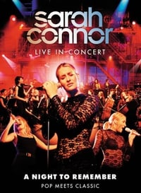 Sarah Connor Live in Concert: A Night to Remember - Pop Meets Classic (2003)