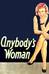 Anybody's Woman (1930)