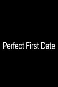 Perfect First Date (2022)