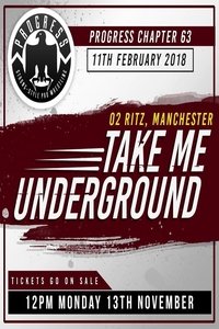 PROGRESS Chapter 63: Take Me Underground (2018)