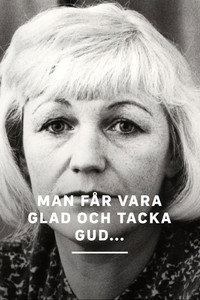 Man får vara glad och tacka Gud...