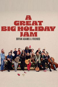 Poster de Bryan Adams and Friends: A Great Big Holiday Jam