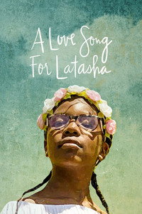 A Love Song for Latasha A Love Song for Latasha