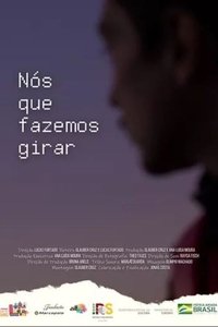 Imagem do Filme Nós Que Fazemos Girar