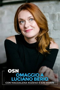 OSN: Omaggio a Luciano Berio con Magdalena Kožená e Ion Marin