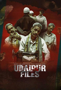 Udaipur Files: Kanhaiya Lal Tailor Murder (2025) WEB-DL Hindi Full Movie 480p 720p 1080p