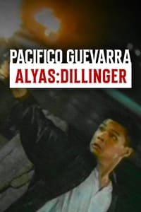 Poster de Pacifico Guevarra: Dillinger ng Dose Pares