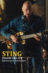 Sting : Sounds Like Art - Rijksmuseum Amsterdam