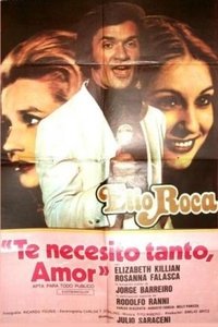 Te necesito tanto, amor (1976)