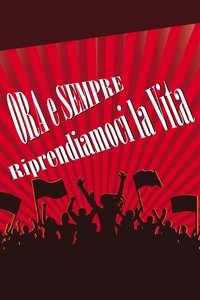 Ora e sempre riprendiamoci la vita (2018)