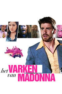 Постер фильма «Het varken van Madonna (2011)» — (1 из 2)