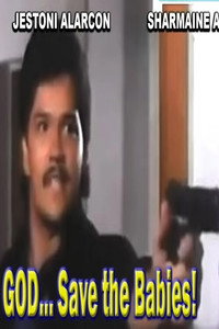 God… Save the Babies!