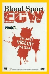 WWE: Blood Sport ECW - The Most Violent Matches (2006)