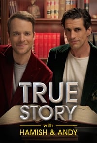 Poster de True Story with Hamish & Andy