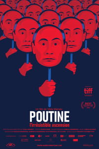 Poutine, l’irrésistible ascension (2018)