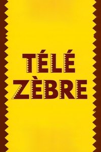 Poster de Télé Zèbre