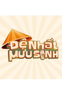 Đệ Nhất Mưu Sinh - 2023 Đệ Nhất Mưu Sinh - 2023