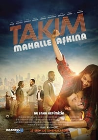 Takım: Mahalle Aşkına! (2015)