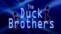 The Duck Brothers