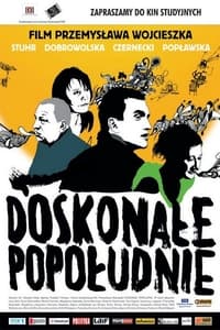 Doskonałe popołudnie (2007)