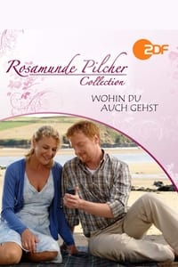 Rosamunde Pilcher: Wohin Du auch gehst (2010)