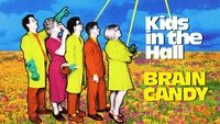 Kids in the Hall: Brain Candy
