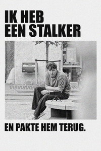 Ik Heb Een Stalker..