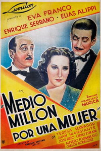 Постер фильма «Medio millón por una mujer (1940)» — (4 из 7)