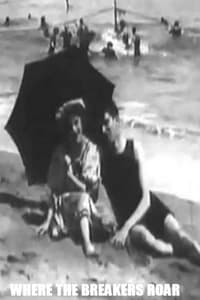 Постер фильма «Where the Breakers Roar (1908)» — (1 из 2)