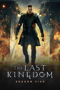 The Last Kingdom (2015–2022) Season 1-5 Dual Audio Hindi ORG. + English Complete Netflix Original WEB Series 480p 720p 1080p WEB-DL
