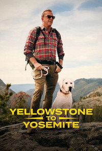 Постер сериала «Yellowstone to Yosemite with Kevin Costner (2025)» — (2 из 10)