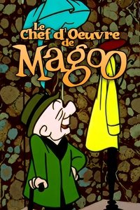 Le Chef d'oeuvre de Magoo