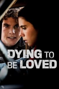 Poster de Dying to Be Loved