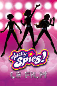 Totally Spies! Le film (2009)