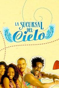 La sucursal del cielo (2008)