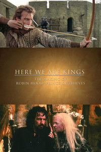 Poster de Here We Are Kings: The Making of 'Robin Hood: Prince of Thieves'