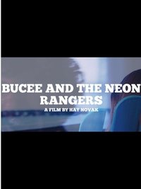 Poster de BUCEE AND THE NEON RANGERS