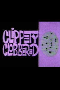 Постер мультфильма «Clippety Clobbered (1966)» — (2 из 3)