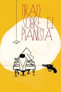 Poster de Tirez sur le pianiste