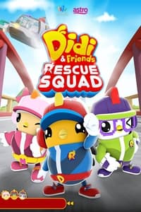 tv show poster Didi+%26+Friends+Rescue+Squad 2022
