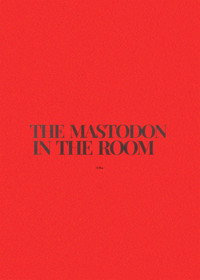 The Mastodon in the Room