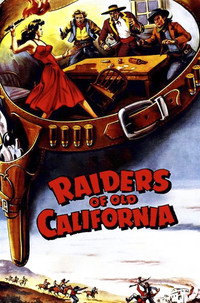 Постер фильма «Raiders of Old California (1957)» — (2 из 5)