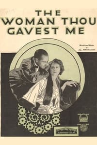 The Woman Thou Gavest Me (1919)